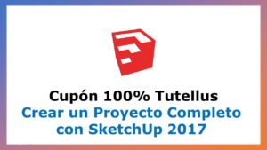 Lee más sobre el artículo Cupón Tutellus Crear un Proyecto Completo con SketchUp 2017 con 100% de Descuento por Tiempo Limitado