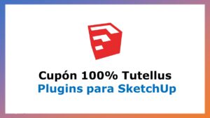 Lee más sobre el artículo Cupón Tutellus de Plugins para SketchUp con 100% de Descuento por Tiempo Limitado