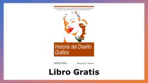 Lee más sobre el artículo Historia del Diseño Gráfico – Libro Gratis