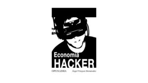 Lee más sobre el artículo Economía Hacker – Libro Gratis