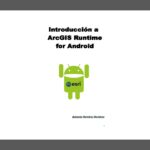 Libro Gratis de Introducción a ArcGIS Runtime para Android