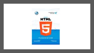 Lee más sobre el artículo Guía HTML5 – Libro Gratis
