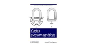 Lee más sobre el artículo Ondas Electromagnéticas – Libro Gratis