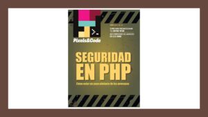 Lee más sobre el artículo Libro de Seguridad en PHP Gratis