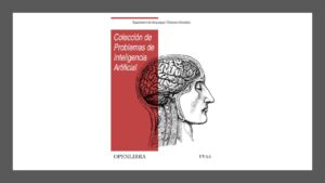 Lee más sobre el artículo PDF Gratis de Colección de Problemas sobre Inteligencia Artificial