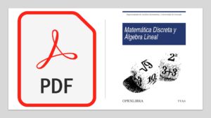 Lee más sobre el artículo PDF Gratis de Matemática Discreta y Álgebra Lineal
