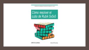 Lee más sobre el artículo Cómo resolver el cubo de Rubik 5x5x5 con este PDF Gratis
