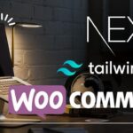Udemy Gratis: Curso Avanzado NextJS WooCommerce con REST API y TailwindCSS
