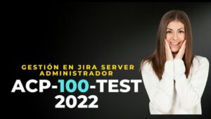 Lee más sobre el artículo Cupón Udemy en español: Gestión en  Jira Server Administrador  Test-ACP-100- 2022 con 100% de descuento por tiempo LIMITADO