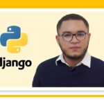 Aprende sobre el Desarrollo Web con este Curso Gratis de Python y Django