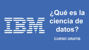 Lee más sobre el artículo IBM está ofreciendo un curso sobre ciencia de datos | ¿Cómo obtenerlo gratis?