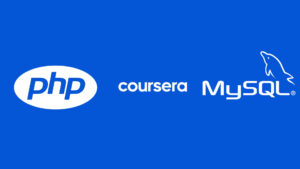 Lee más sobre el artículo Coursera ha lanzado un curso gratis de desarrollo web con PHP y MySQL