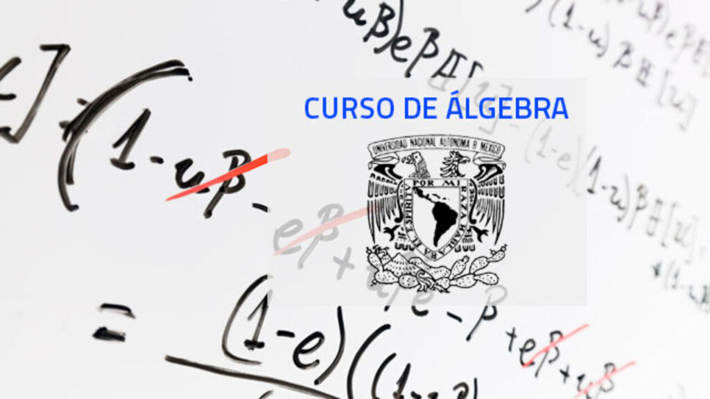 La UNAM Tiene Un Excelente Curso De álgebra Básica El Cual Es Gratis Y ...