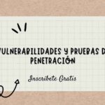 Curso Gratis de Vulnerabilidades y Pruebas de Penetración