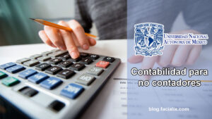 Lee más sobre el artículo La UNAM lanza su curso “contabilidad para no contadores” de acceso gratuito en línea