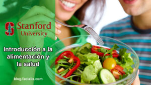 Lee más sobre el artículo La universidad de Stanford lanza un curso gratis sobre la buena alimentación y salud