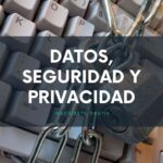 Curso Gratis de Datos, Seguridad y Privacidad