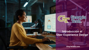 Lee más sobre el artículo El Instituto de Tecnología de Georgia lanza un curso gratis de introducción al User Experience Design