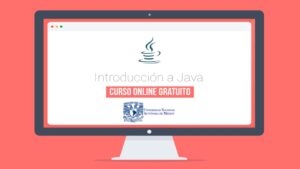 Lee más sobre el artículo Aprende a programar en JAVA con la UNAM: Curso gratis en línea