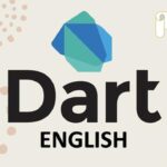 ¡Aprende Dart desde cero y conviértete en un desarrollador avanzado con la guía completa de aprendizaje de Dart [Edición 2022]!