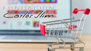 Lee más sobre el artículo Fundación Slim anuncia un Curso Gratis para dominar el Comercio Digital