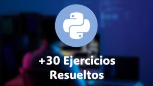 Lee más sobre el artículo Inicia tu Viaje en la Programación: Curso Gratuito en Español de Python con Ejercicios Resueltos para Principiantes