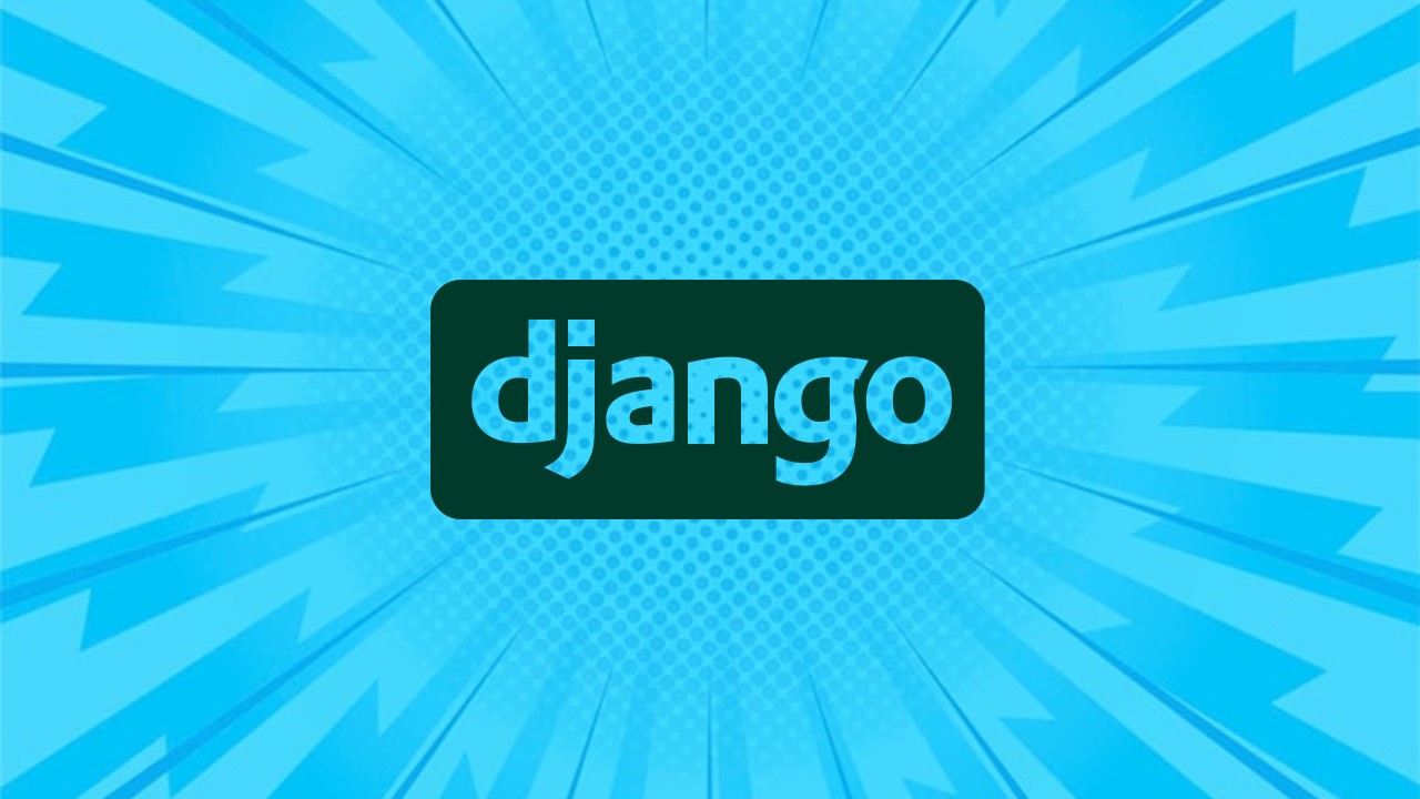 Crea Proyectos Impactantes con Django: Accede Gratis a Este Curso para ser un Desarrollador Web