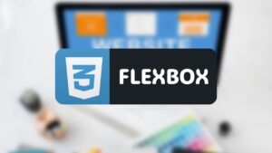 Lee más sobre el artículo Diseño Web sin Limitaciones: Curso Gratuito de CSS Flexbox para Crear Layouts Flexibles y Atractivos