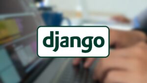 Lee más sobre el artículo ¡Conviértete en un Maestro de Django! Curso Gratuito para Desarrolladores con Grandes Ambiciones