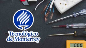 Lee más sobre el artículo Tecnológico de Monterrey lanza curso gratuito sobre conceptos básicos de electricidad