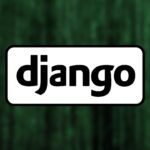 Conviértete en un Maestro de Django: 147 Lecciones Gratis te Esperan en Udemy