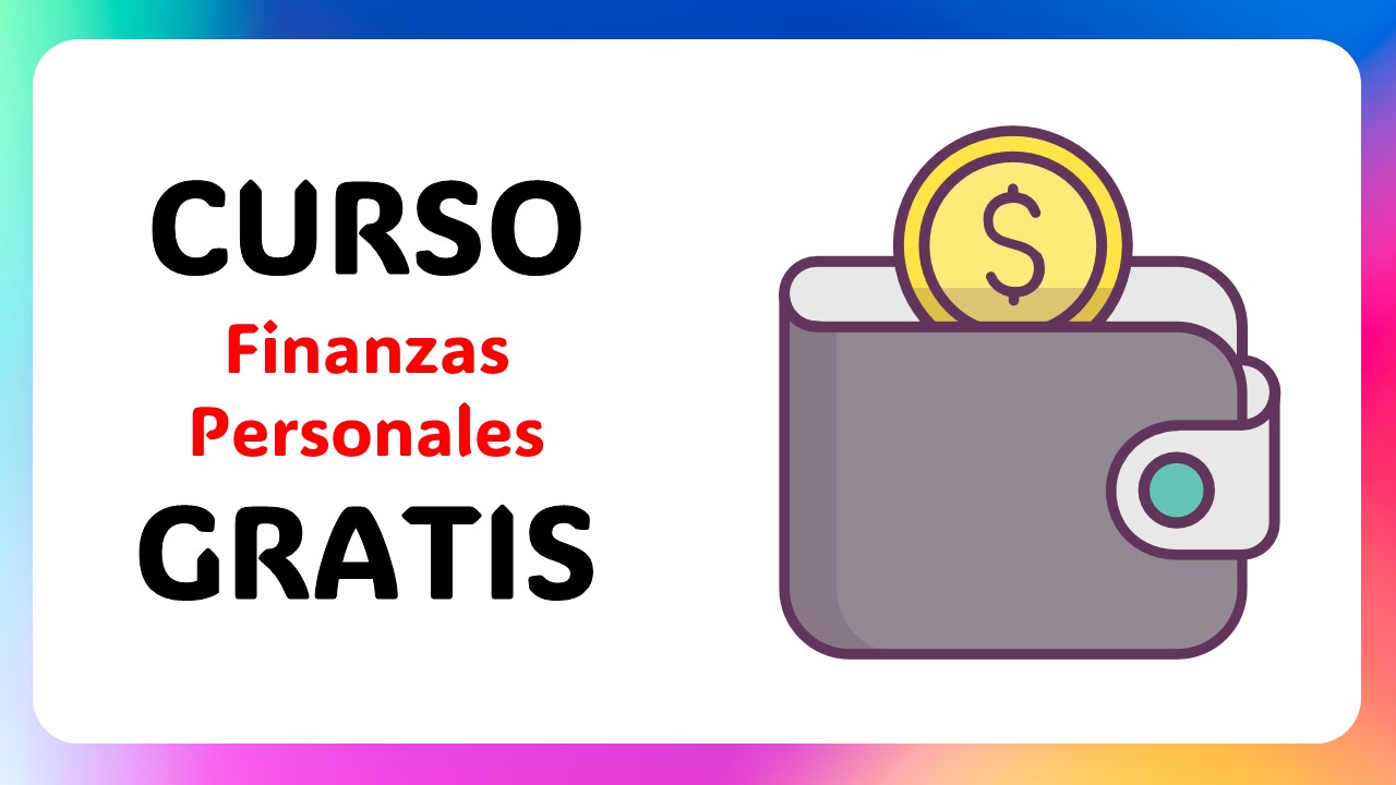 Curso Gratis de Finanzas Personales