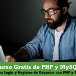 ¿Quieres ser un experto en PHP y MySQL? Este curso gratuito te enseña a crear un sistema de Login y Registro