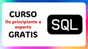 Lee más sobre el artículo Aprende SQL como un experto con este CURSO GRATIS