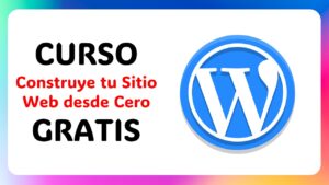 Lee más sobre el artículo ¿Quieres Mejorar Tu CV? Curso Gratis de WordPress para Principiantes y Avanzados