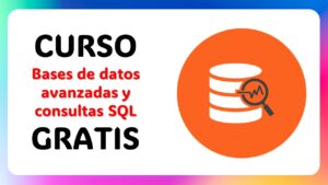 Lee más sobre el artículo Curso Gratis de Bases de Datos Avanzadas y Consultas SQL en Udemy: Domina el Arte de las Consultas Complejas