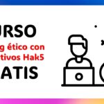 Curso Gratis de Hacking Ético con Dispositivos Hak5 en Udemy