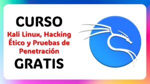 Lee más sobre el artículo Curso Gratis de Kali Linux ofrecido por Udemy: ¡Conviértete en un Experto en Hacking Ético!