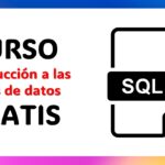 Aprende SQL y Bases de Datos desde Cero con este Curso Gratis de Udemy