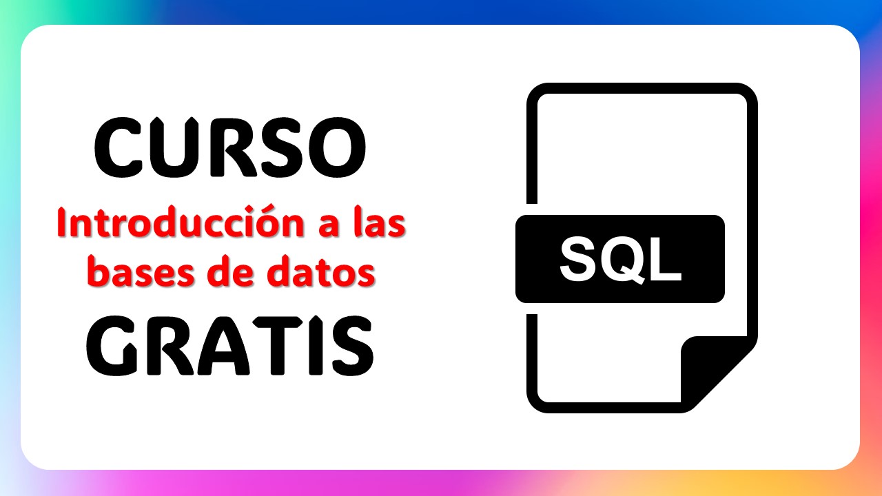 Aprende SQL y Bases de Datos desde Cero con este Curso Gratis de Udemy