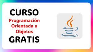 Lee más sobre el artículo El curso infalible para dominar Java sin esfuerzo ¡Gratis!