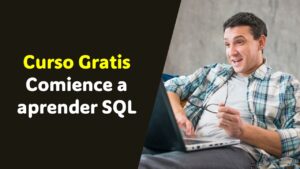 Lee más sobre el artículo De principiante a pro: Transforma tu futuro en SQL con este curso gratis de 1 hora