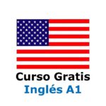 ¿Necesitas aprender inglés? Aprovecha este Curso Gratis de Inglés A1 con certificado