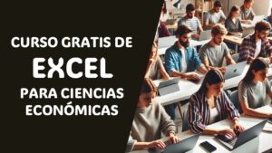 Lee más sobre el artículo Aprende Excel en Tiempo Récord con este Curso Gratuito para Economistas