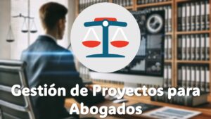 Lee más sobre el artículo ¿Listo para mejorar tu carrera legal? Este curso gratuito de gestión de proyectos te ofrece las herramientas necesarias