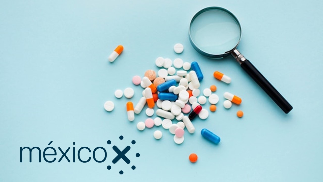 MexicoX ofrece curso gratuito sobre Farmacovigilancia