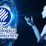 Tec de Monterrey lanza Curso Gratis de Inteligencia Artificial