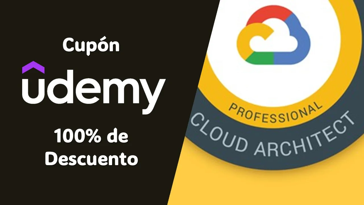 Aprovecha la oportunidad de certificarte como Arquitecto de Nube Profesional en Google Cloud con un curso gratuito