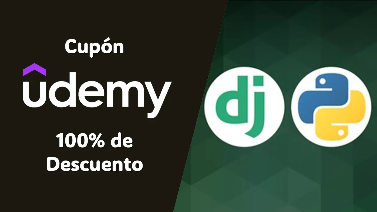 Descubre cómo crear aplicaciones web con Python y Django: Curso gratis por tiempo limitado