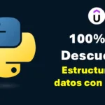 ¡Última hora! Aprende Estructuras de datos con Python en 2024 con este curso en Udemy con 100% de descuento